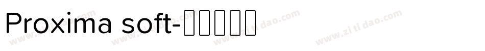 Proxima soft字体转换